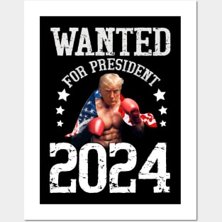 wanted for president 2024 Posters and Art